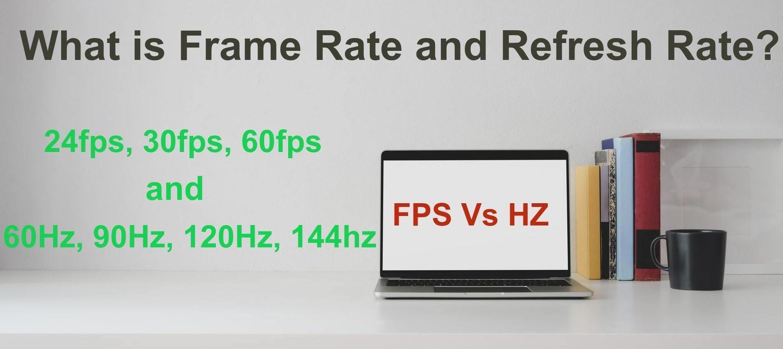 Frame rate and refresh rate