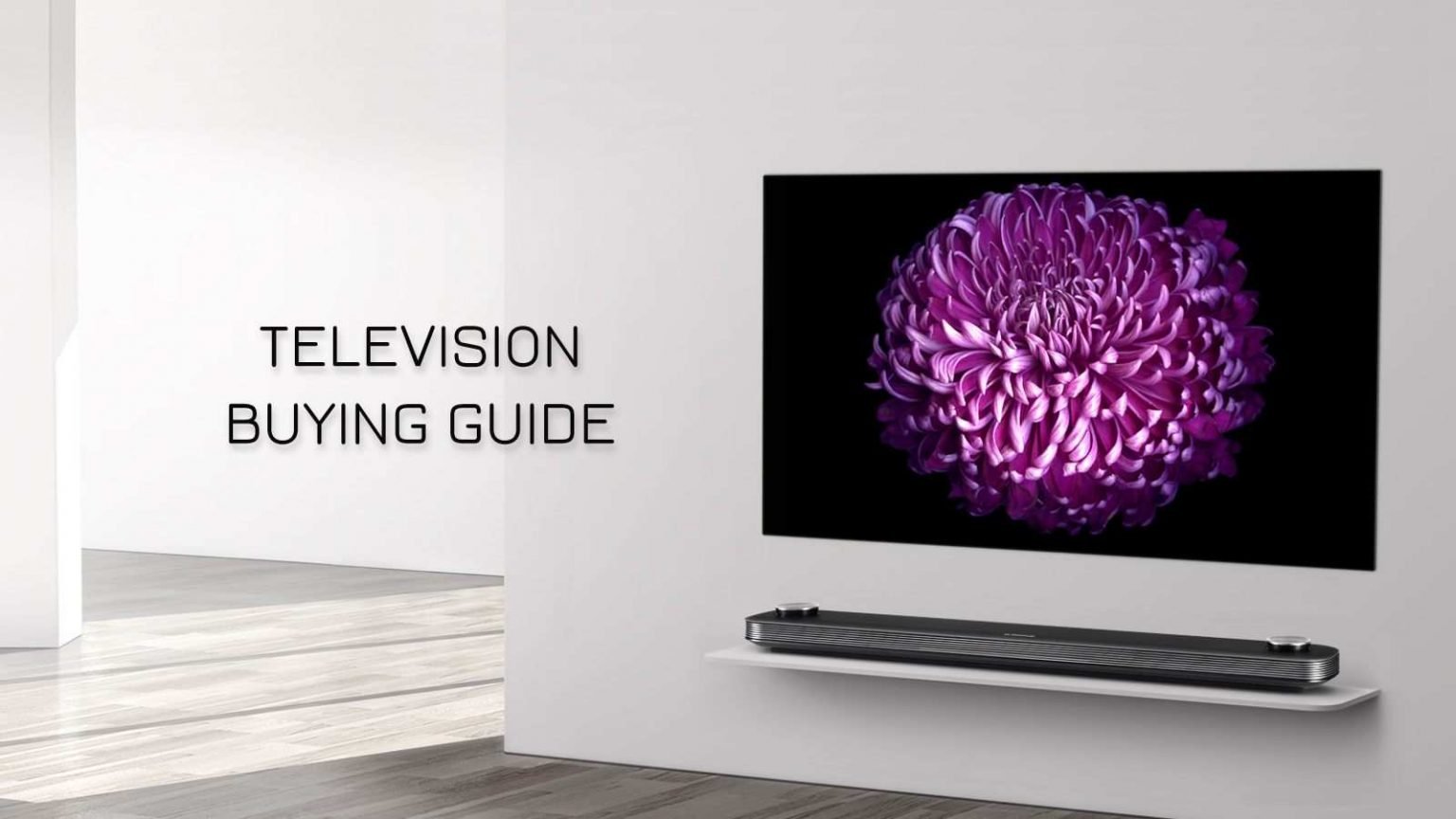Complete Television Buying Guide 2021 Tech Geek