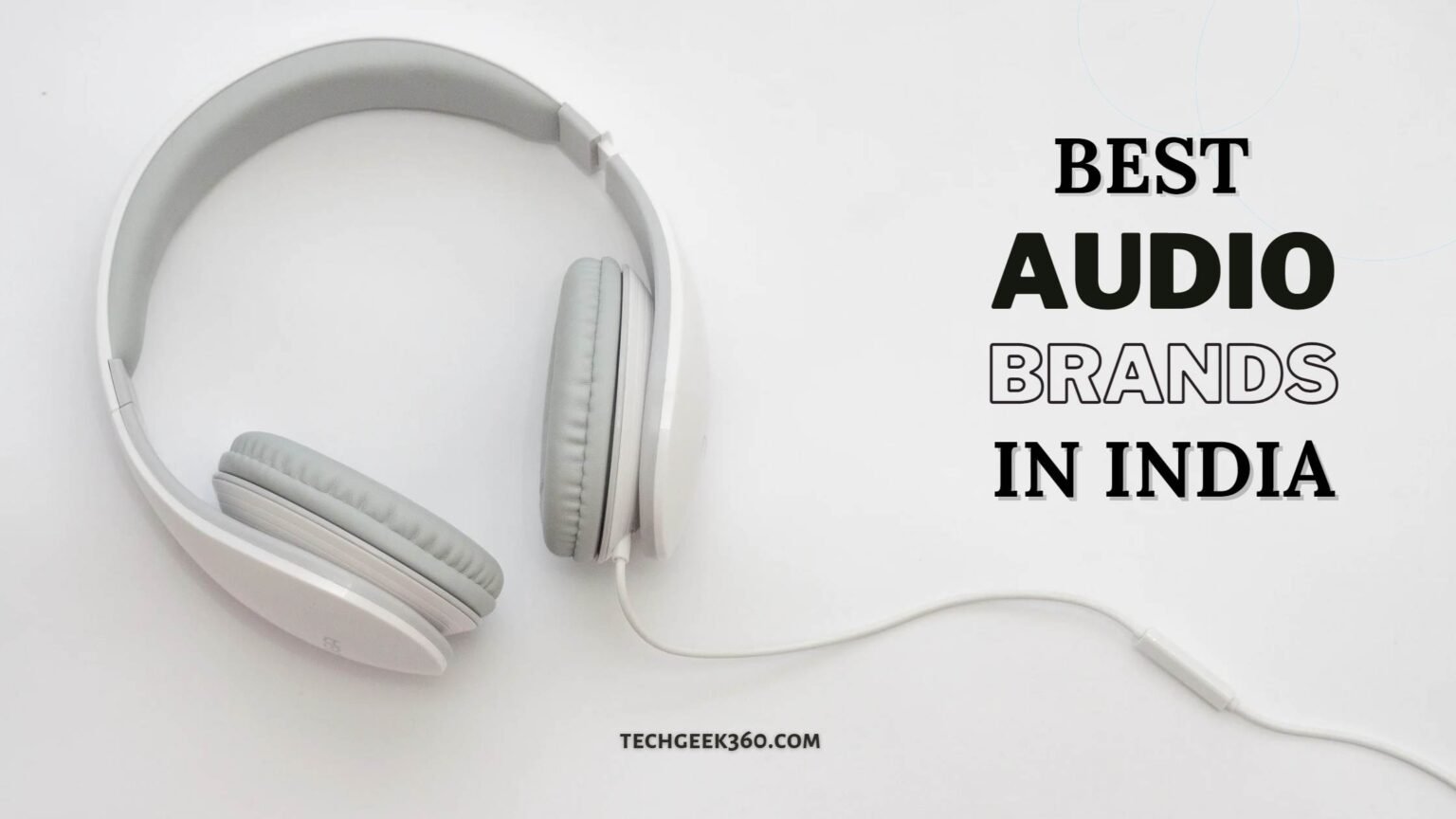 5-best-audio-brands-in-india-tech-geek